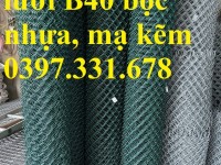 Lưới thép bọc nhựa, lưới B40 bọc nhựa, lưới B40 mạ kẽm