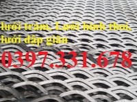 Lưới trám, lưới hình thoi 2ly, 3ly, 4ly, 5ly, 6ly giá tốt nhất thị trường