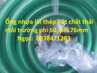 Ống nhựa xanh lõi thép phi 50mm phi 60mm, phi 76mm hút- xả nước, hút chất thải môi trường