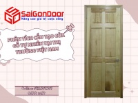 Phân tích cấu tạo cửa gỗ tự nhiên tại thị trường Việt Nam