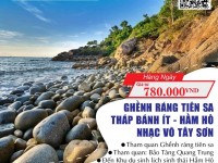 GHỀNH RÁNG TIÊN SA – THÁP BÁNH ÍT – HẦM HÔ – NHẠC VÕ TÂY SƠN