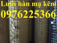 Lưới hàn mạ kẽm nhúng nóng 10x10, 15x15, 20x20, 25x25