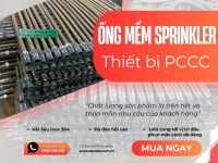 Ống Mềm Sprinkler Chữa Cháy - Giải Pháp Tối Ưu Cho Hệ Thống PCCC