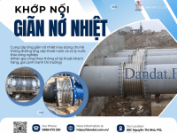 Khớp Nối Giãn Nở Nhiệt| Khớp co giãn dùng cho dầu truyền nhiệt, Khớp co giãn nở nhiệt inox