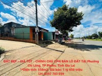 ĐẤT ĐẸP – GIÁ TỐT - CHÍNH CHỦ CẦN BÁN LÔ ĐẤT TẠI Phường Chi Lăng, TP Pleiku, Tỉnh Gia Lai