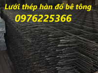 Lưới thép hàn D6 - Báo giá lưới thép hàn D6