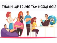 Hồ sơ mở trung tâm ngoại ngữ Đồng Nai chi tiết