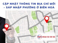 Cập nhật địa chỉ doanh nghiệp Biên Hòa nhanh chóng