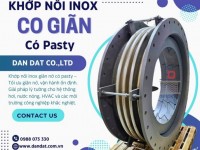 Khớp Nối Mềm Inox Dân Đạt – Giải Pháp Hữu Hiệu Cho Đường Ống Chống Rung