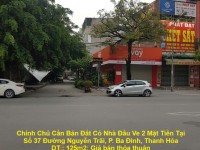 Chính Chủ Cần Bán Đất Có Nhà Đầu Ve 2 Mặt Tiền Tại Số 37 Đường Nguyễn Trãi, P. Ba Đình, Thanh Hóa