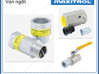 An toàn & Hiệu quả: Van điều khí Maxitrol.