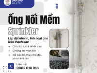 ỐNG MỀM INOX NỐI ĐẦU PHUN SPRINKLER | ỐNG MỀM INOX CHỮA CHÁY | ĐẦU NỐI SPRINKLER