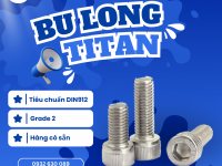 Bulong titan chống ăn mòn cực tốt - Titanium bolts - Vũ Tấn Titanium