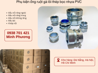 Phụ kiện ống ruột gà lõi thép bọc nhựa PVC sẵn kho Đà Nẵng, Hà Nội, Hồ Chí Minh
