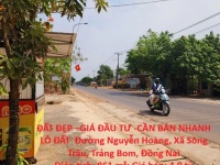 ĐẤT ĐẸP –GIÁ ĐẦU TƯ -CẦN BÁN NHANH LÔ ĐẤT  Đường Nguyễn Hoàng, Xã Sông Trầu, Trảng Bom, Đồng Nai