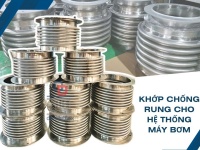 Khớp nối mềm máy bơm, khớp nối chống rung inox mặt bích, khớp nối chống rung dùng cho bơm tuần hoàn