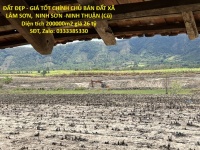 ĐẤT ĐẸP - GIÁ TỐT CHÍNH CHỦ BÁN ĐẤT XÃ LÂM SƠN,  NINH SƠN -NINH THUẬN (Cũ)