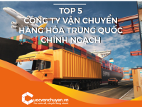 Top 5 công ty vận chuyển hàng hóa Trung Quốc chính ngạch