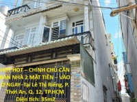HOT HOT – CHÍNH CHỦ CẦN BÁN NHÀ 2 MẶT TIỀN – VÀO Ở NGAY–Tại Lê Thị Riêng, P. Thới An, Q. 12, TP.HCM
