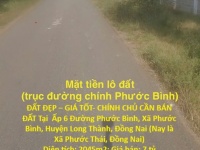 ĐẤT ĐẸP – GIÁ TỐT- CHÍNH CHỦ CẦN BÁN ĐẤT Tại  Xã Phước Bình, Huyện Long Thành, Đồng Nai