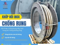 Khớp nối mềm máy bơm, khớp chống rung inox cho trạm bơm, khớp nối mềm chống rung bơm công nghiệp