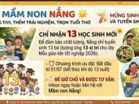 TUYỂN SINH NĂM HỌC MỚI TẠI MẦM NON NẮNG – KHÔNG TIVI, THÊM TRẢI NGHIỆM, TRỌN TUỔI THƠ