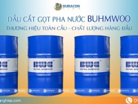 ✅  Phân phối dầu cắt gọt kim loại chính hãng Buhmwoo Hàn Quốc giá tốt