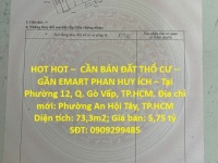 HOT HOT –  CẦN BÁN ĐẤT THỔ CƯ – GẦN EMART PHAN HUY ÍCH – Tại Phường 12, Q. Gò Vấp, TP.HCM