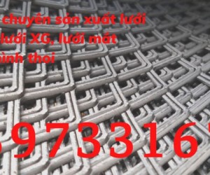 Lưới XG31, Lưới XG32, Lưới XG33, lưới mắt cáo, lưới dập giãn, lưới hình thoi mới 100%