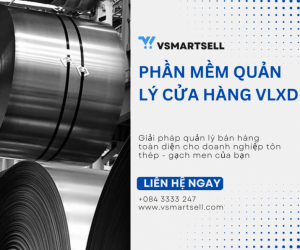 Quản Lý Chung Cho Cửa hàng Tôn THép Gạch Men Bằng Phần mềm vSmartSell