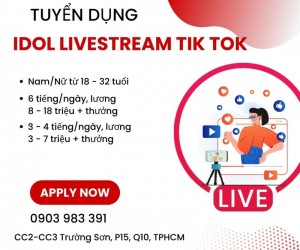 Tuyển dụng idol livestream Tik Tok