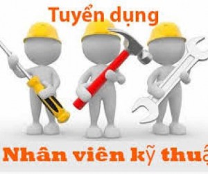 TUYỂN NHÂN VIÊN KỸ THUẬT