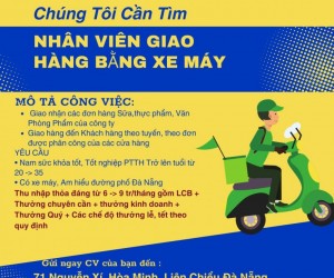 Nhân viên giao hàng bằng xe máy Liên chiểu Đà Nẵng 