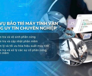 Dịch vụ bảo trì máy tính văn phòng – Uy tín & Chuyên nghiệp