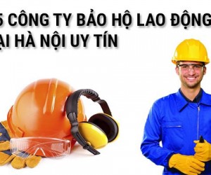 Top 15 công ty bảo hộ lao động tại Hà Nội uy tín nhất