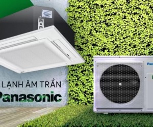 Nhà cung cấp Điều hòa âm trần PANASONIC giá rẻ, Máy lạnh chất lượng bền cho công trình