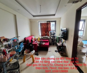 Bán căn chung cư IEC Thanh Trì Căn hộ tầng cao view đẹp- giá tốt.