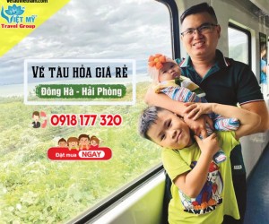 Vé tàu Đông Hà đi Hải Phòng GIÁ RẺ