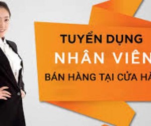 TUYỂN DỤNG NHÂN VIÊN BÁN HÀNG TẠI QUẬN HOÀN KIẾM, HÀ NỘI
