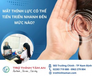 Mất thính lực có thể tiến triển nhanh đến mức nào?