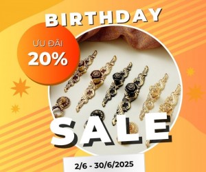Birthday Sale - Tưng bừng ưu đãi 20% toàn bộ tay nắm tủ cổ điển
