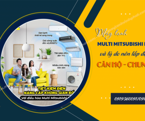 Điều hòa MULTI MITSUBISHI HEAVY và lý do nên lắp cho chung cư, căn hộ