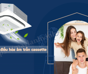 Điều hòa âm trần gia đình công suất nhỏ và danh sách các Model được ưa chuộng