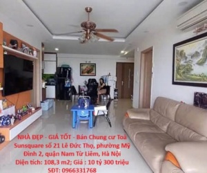 NHÀ ĐẸP - GIÁ TỐT - Bán Chung cư Toà Sunsquare 21 Lê Đức Thọ, Mỹ Đình 2, Nam Từ Liêm, Hà Nội
