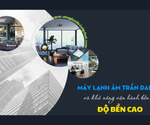 Điều hòa âm trần DAIKIN có mang lại khả năng vận hành bền bỉ, độ bền cao không?