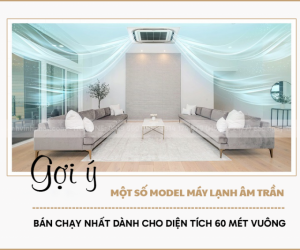 Giải pháp làm mát cho không gian cao cấp với Máy lạnh âm trần 4.0HP Inverter/R32