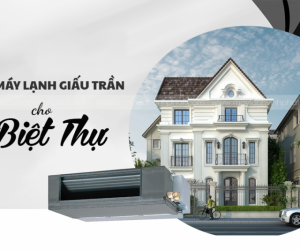 Dịch vụ lắp Điều hòa giấu trần cho chung cư các quận tại TPHCM uy tín, giá rẻ Thủ Đức