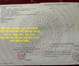 ĐẤT KINH DOANH - GIÁ TỐT CHÍNH CHỦ CẦN BÁN GẤP ĐẤT Đường T18 xã Đăk Xú-  Ngọc Hồi -  Kon Tum