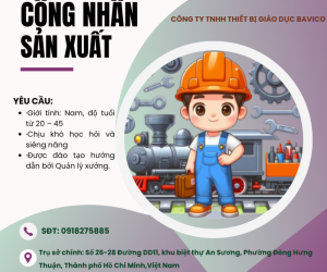 CÔNG TY BẢNG VIẾT BAVICO CẦN TUYỂN: 02 CÔNG NHÂN SẢN XUẤT, LẮP RÁP BẢNG VIẾT TẠI CỦ CHI