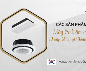 Máy lạnh âm trần LG/SAMSUNG công nghệ Hàn Quốc chính hãng, giá rẻ nhất Thủ Đức
